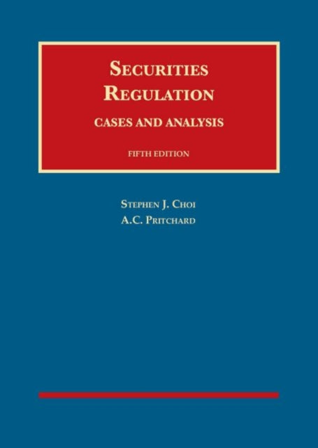 Securities Regulation: Cases and Analysis