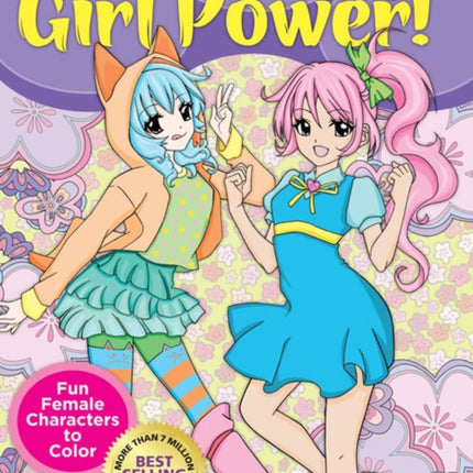 Manga Artist's Coloring Book: Girl Power!: Fun & Fabulous Females to Color!