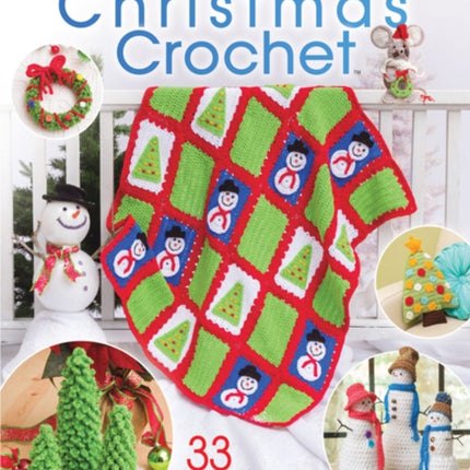 'Tis the Season Christmas Crochet: 33 Fabulously Festive Crochet Designs!