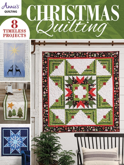 Christmas Quilting: 8 Timeless Projects