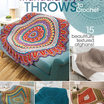 Mandala-Style Throws to Crochet: 15 Beautifully Textured Afghans!