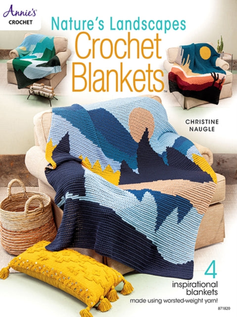 Nature's Landscapes Crochet Blankets: 4 Inspirational Blankets Made Using Worsted-Weight Yarn!