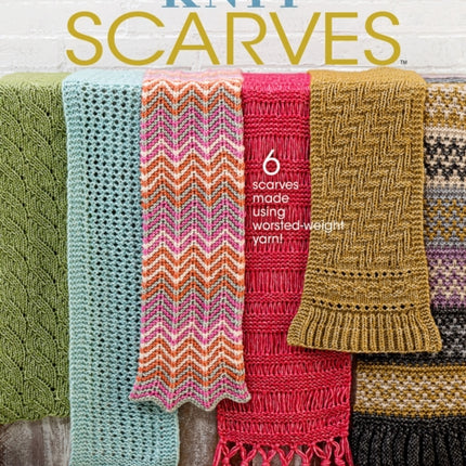 Learn-a-Stitch Knit Scarves: 6 Scarves Made Using Worsted-Weight Yarn!