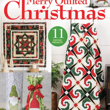 Merry Quilted Christmas: Brighten Your Holidays with Creative Designs