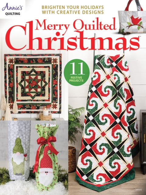 Merry Quilted Christmas: Brighten Your Holidays with Creative Designs