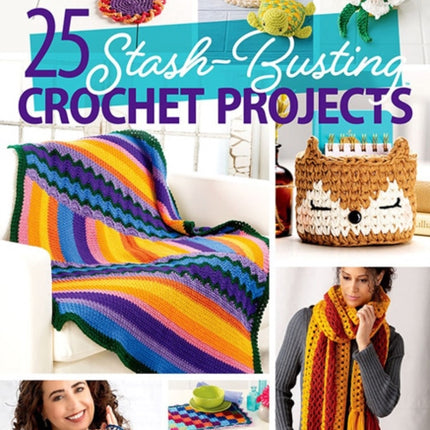 25Stash Busting Crochet Projects