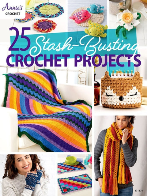 25Stash Busting Crochet Projects