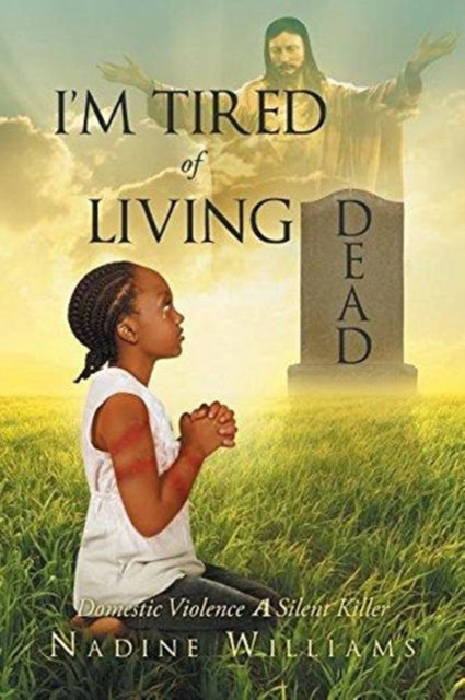 I'm Tired of Living Dead: Domestic Violence: A