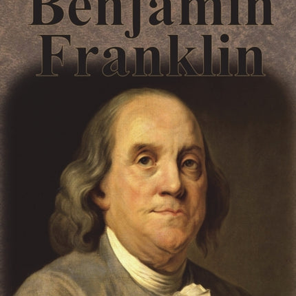 The Autobiography of Benjamin Franklin