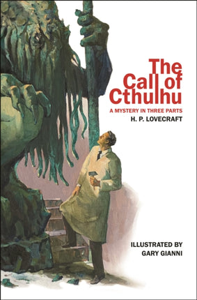 The Call of Cthulhu: A Mystery in Three Parts