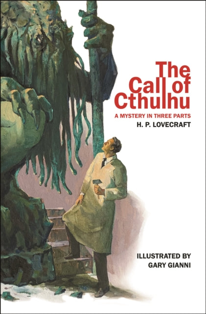 The Call of Cthulhu: A Mystery in Three Parts