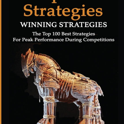 Competitive Strategy: Winning Strategies: The Top