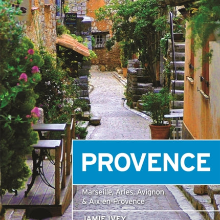 Moon Provence (First Edition): Hillside Villages, Local Food & Wine, Coastal Escapes