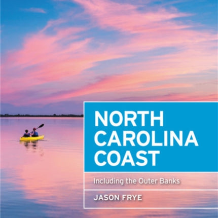 Moon North Carolina Coast (Third Edition): Including the Outer Banks