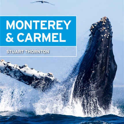 Moon Monterey & Carmel (Seventh Edition): With Santa Cruz & Big Sur