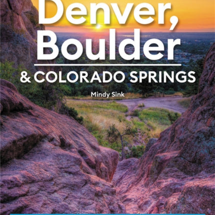 Moon Denver, Boulder & Colorado Springs (Third Edition)