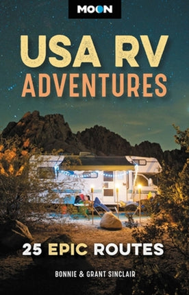 Moon USA RV Adventures: 25 Epic Routes