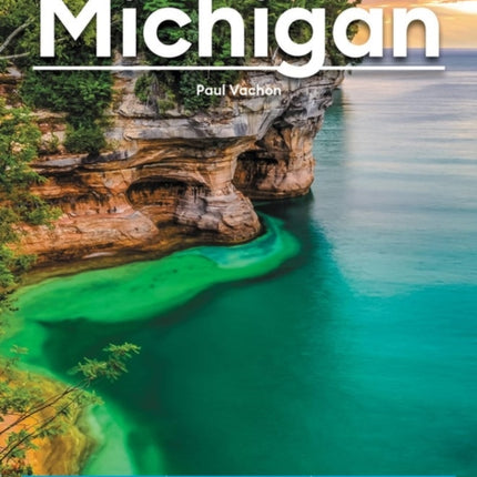 Moon Michigan (Eigth Edition): Lakeside Getaways, Scenic Drives, Outdoor Recreation