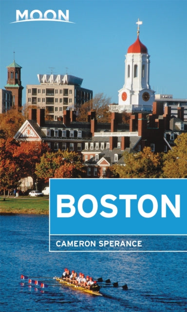 Moon Boston (Second Edition): Neighborhood Walks, Historic Highlights, Beloved Local Spots