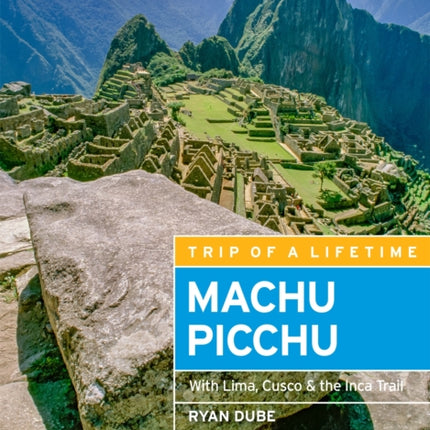 Moon Machu Picchu (Fifth Edition): With Lima, Cusco & the Inca Trail