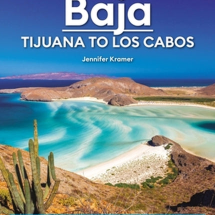 Moon Baja: Tijuana to Los Cabos: Road Trips, Surfing & Diving, Local Flavors