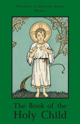 The Book of the Holy Child: Highway to Heaven Series