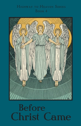 Before Christ Came: Highway to Heaven Series