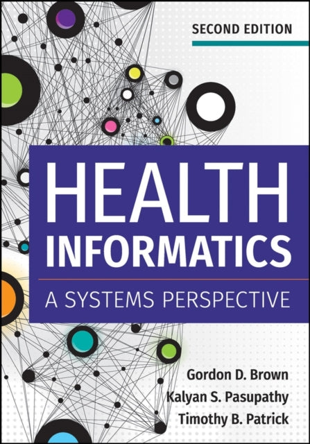 Health Informatics: A Systems Perspective