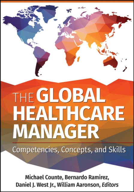 The Global Healthcare Manager: Competencies,