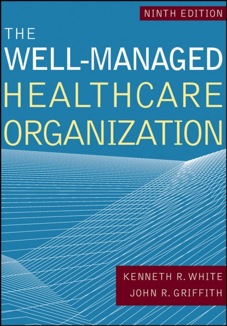 The Well-Managed Healthcare Organization