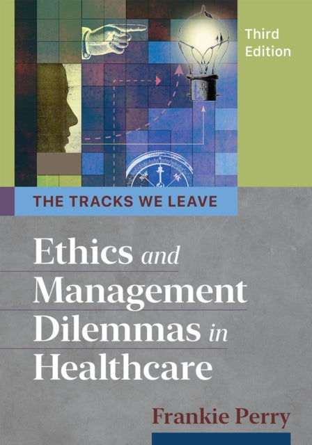 The Tracks We Leave: Ethics and Management