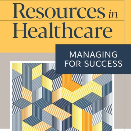 Human Resources in Healthcare: Managing for