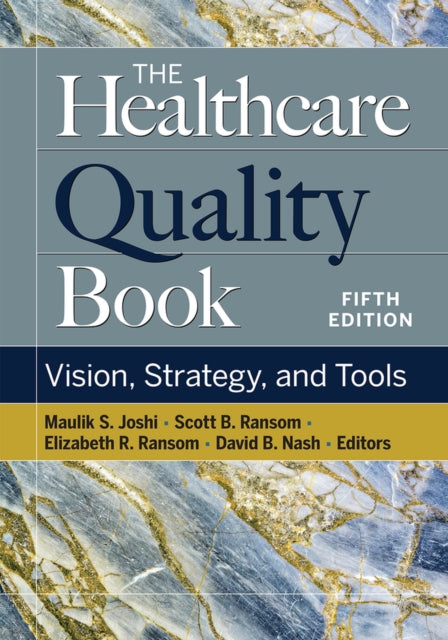 The Healthcare Quality Book: Vision, Strategy, and Tools