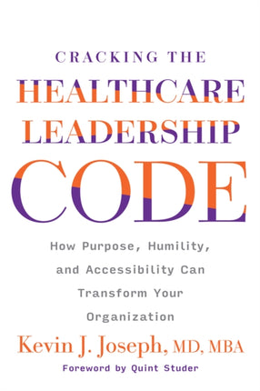 Cracking the Healthcare Leadership Code: How
