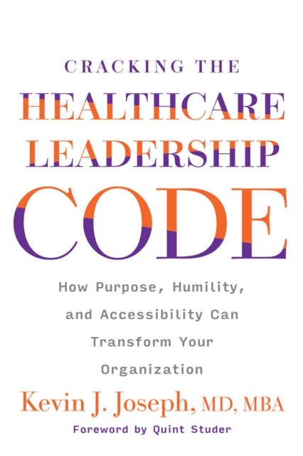 Cracking the Healthcare Leadership Code: How