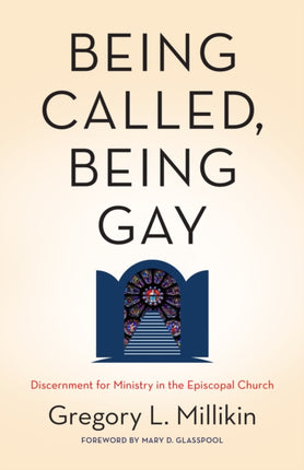 Being Called, Being Gay: Discernment for Ministry
