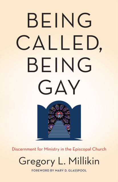 Being Called, Being Gay: Discernment for Ministry