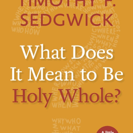 What Does It Mean to Be Holy Whole?