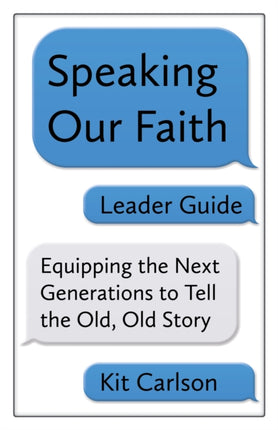 Speaking Our Faith Leader Guide: Equipping the