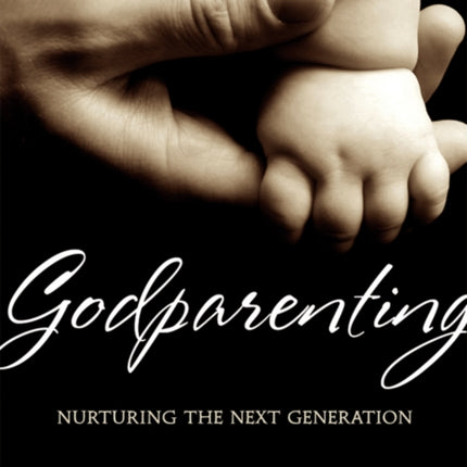 Godparenting: Nurturing the Next Generation