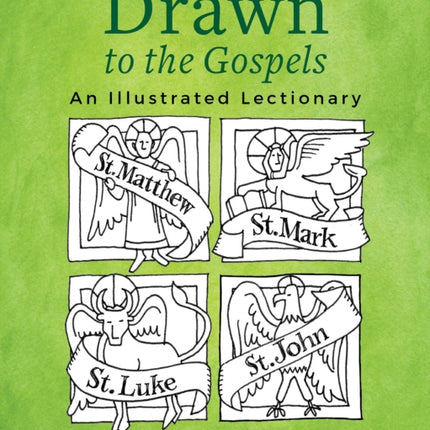 Drawn to the Gospels: An Illustrated Lectionary