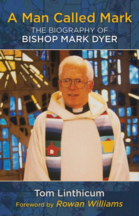 A Man Called Mark: The Biography of Bishop Mark