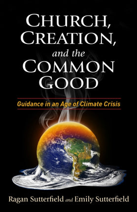 Church, Creation, and the Common Good: Guidance