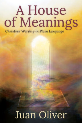 A House of Meanings: Christian Worship in Plain