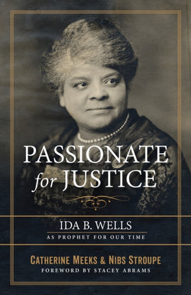 Passionate for Justice: Ida B. Wells as Prophet