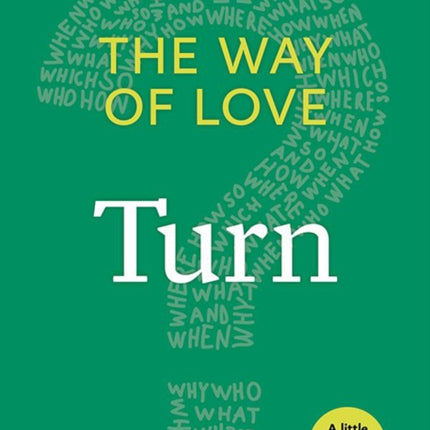 The Way of Love: Turn