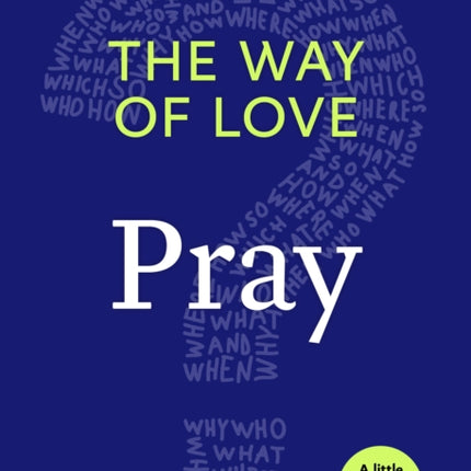 The Way of Love: Pray