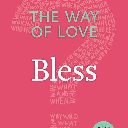 The Way of Love: Bless