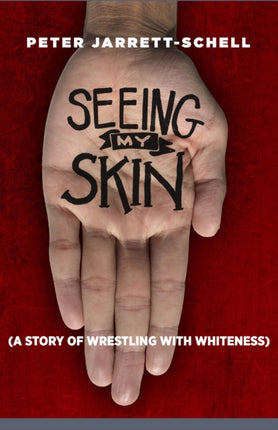 Seeing My Skin: A Story of Wrestling with
