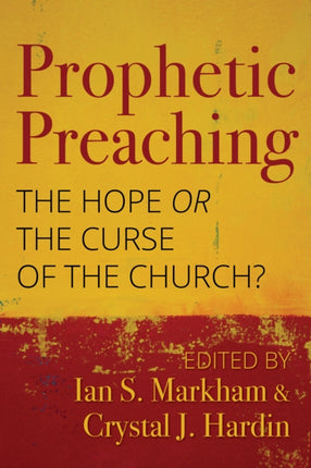 Prophetic Preaching: The Hope or the Curse of the